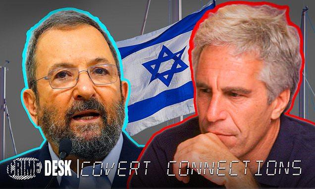 Was Epstein working for Israeli intelligence? Mail show explores his close relationship with ex-PM, Israeli security in his Manhattan home...and emails about obtaining Mossad agents